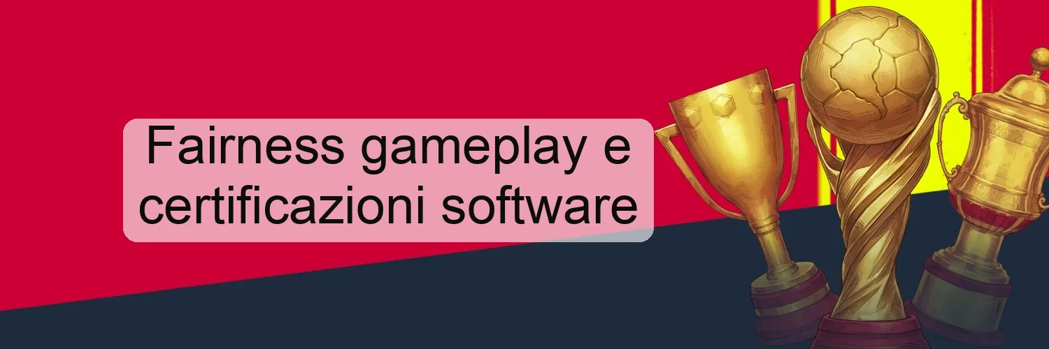 Fairness gameplay e certificazioni software