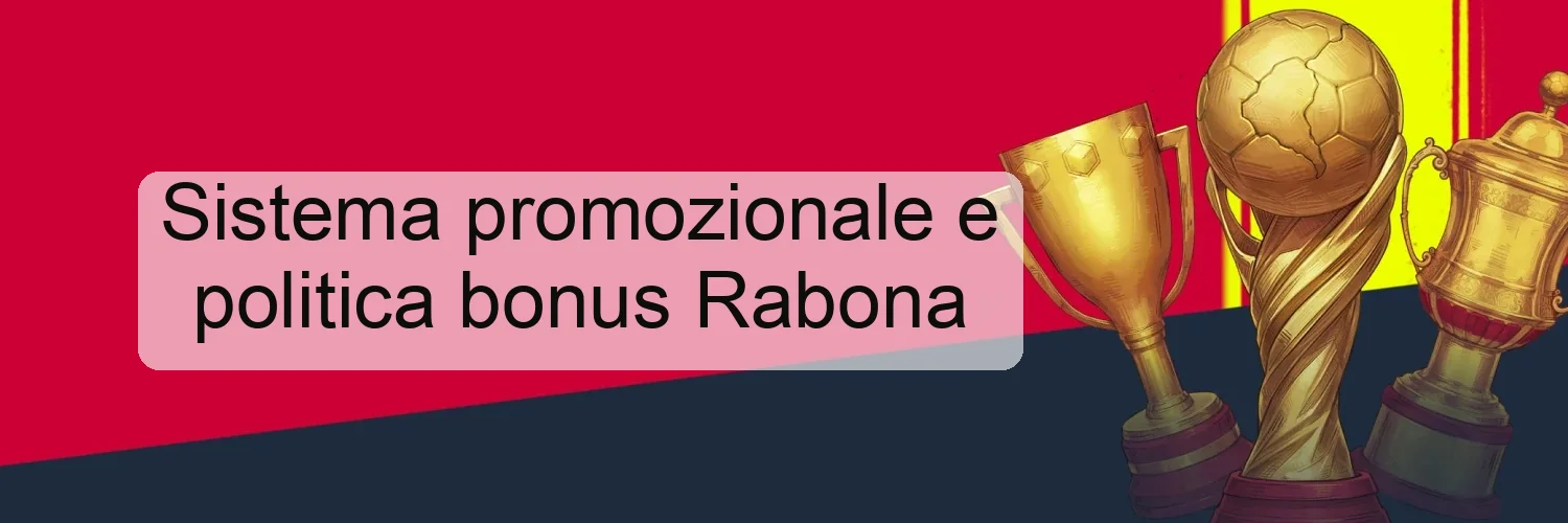 Sistema promozionale e politica bonus Rabona